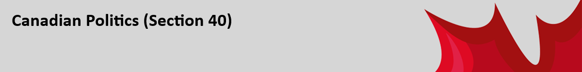 Canadian Politics (Section 40)